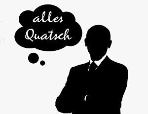 alles Quatsch